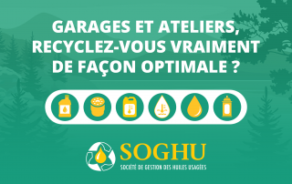 Soghu - Garages et ateliers, recyclez-vous vraiment de façon optimale ?