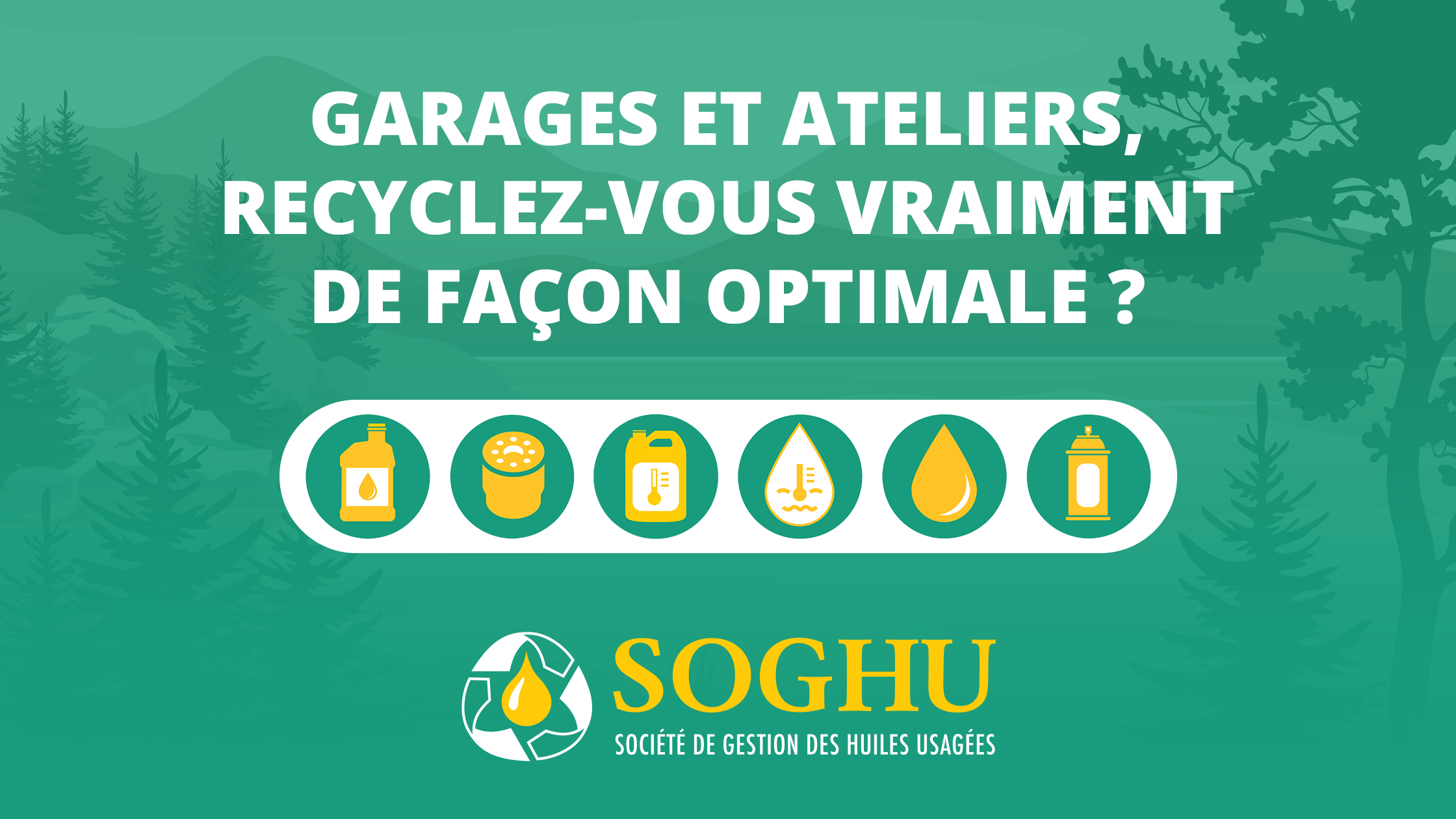 Soghu - Garages et ateliers, recyclez-vous vraiment de façon optimale ?
